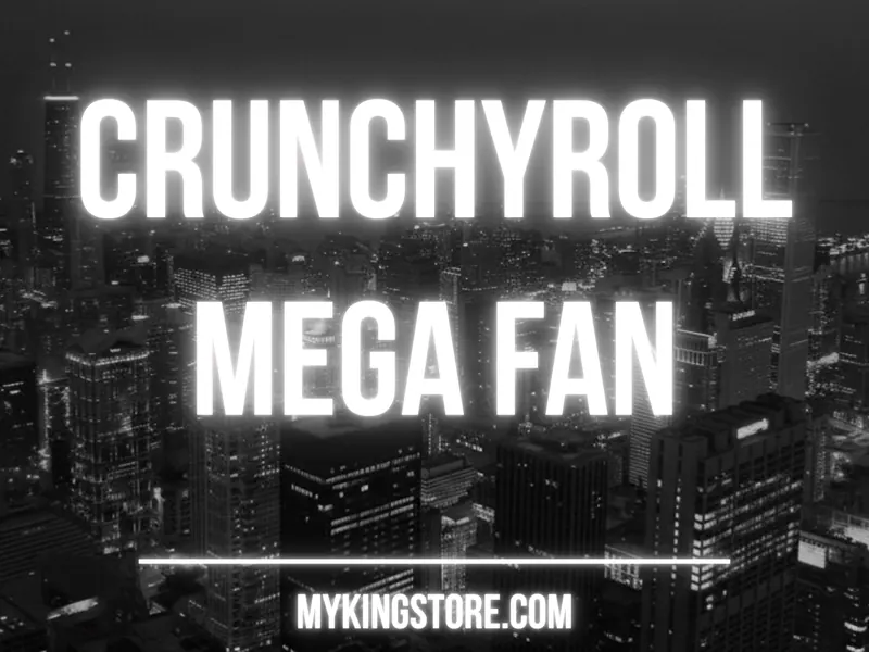 Crunchyroll Mega Fan